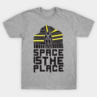 Space is the place T-Shirt